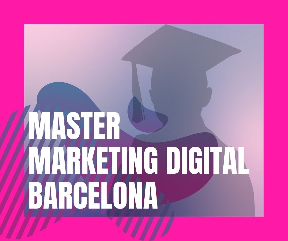 Masters marketing digital Barcelona