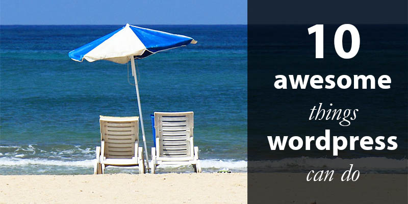 10 cosas increíbles que WordPress puede hacer