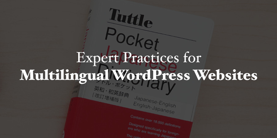 10 prácticas expertas para sitios web multilingües de WordPress