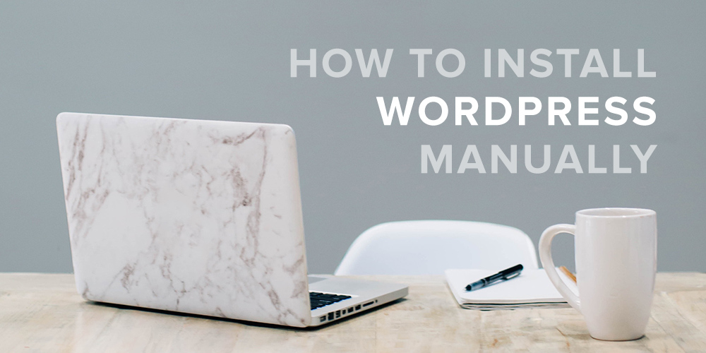</noscript>How to Install WordPress Manually On Any Host