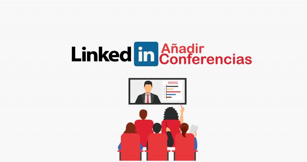 👉 ¿Cómo añadir conferencias en LinkedIn? Explicación fácil
