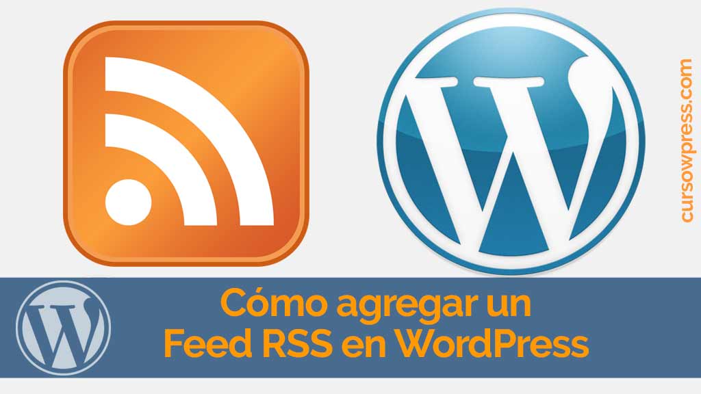 Cómo agregar un Feed RSS en WordPress
