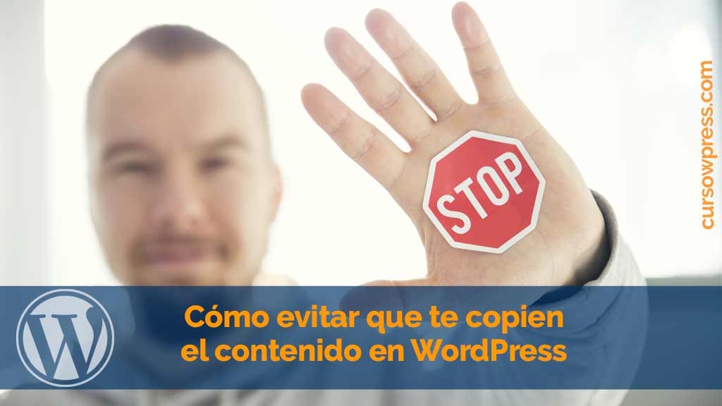 Cómo evitar que te copien el contenido en WordPress