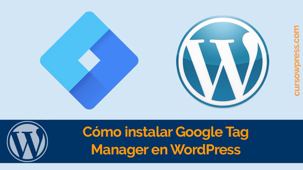 Cómo instalar Google Tag Manager en WordPress