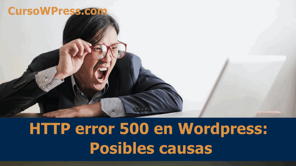 HTTP error 500 en WordPress: posibles causas