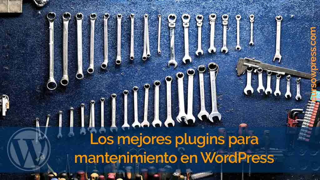 </noscript>Los mejores plugins para mantenimiento en WordPress