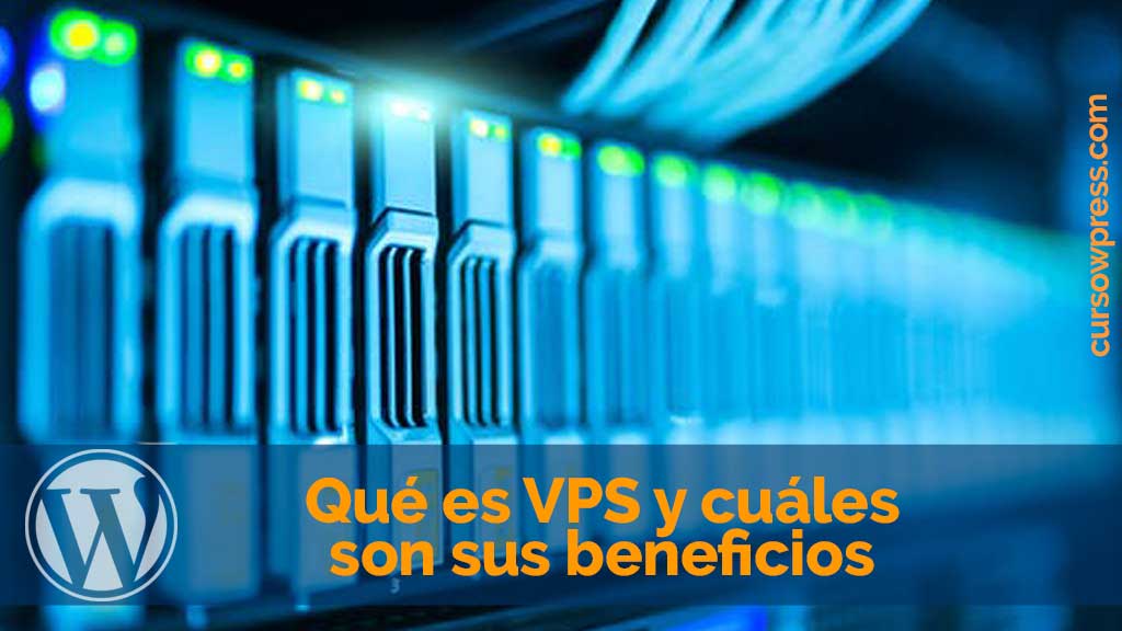 Qu Es Vps Y Cu Les Son Sus Beneficios R Marketing Digital