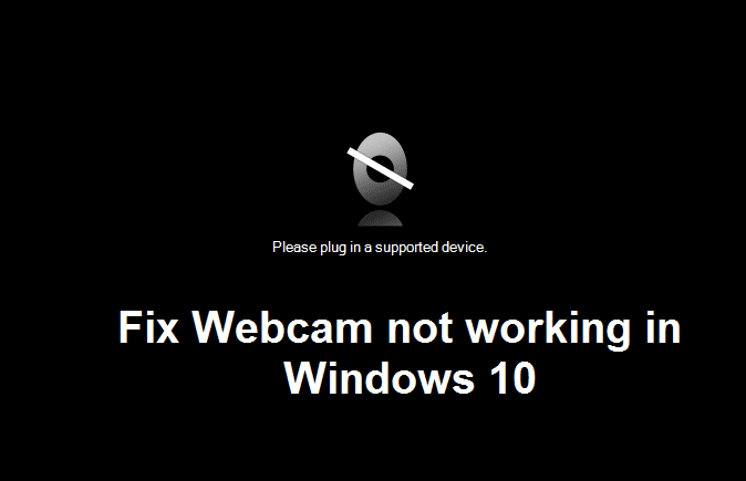 ✅ Arreglar la cámara web no funciona en Windows 10
