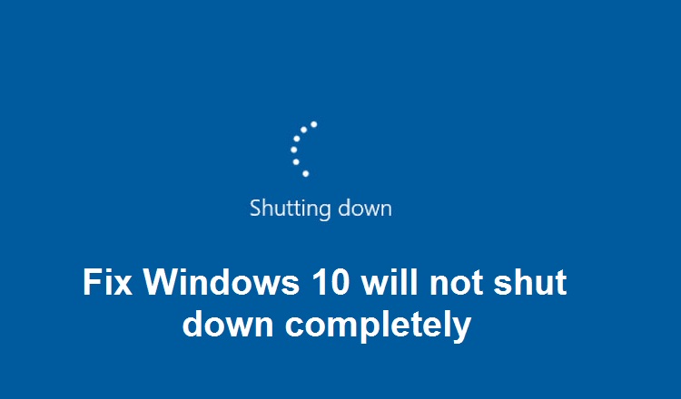 ✅ Arreglar Windows 10 no se apagará completamente