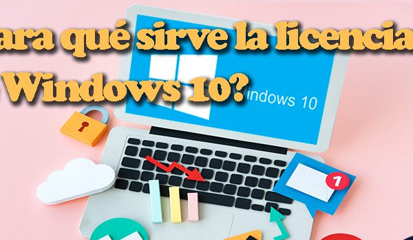 windows-10-license-what-is-for-what-is-and-what-are-all-that-exist-1026649-7282797-jpg