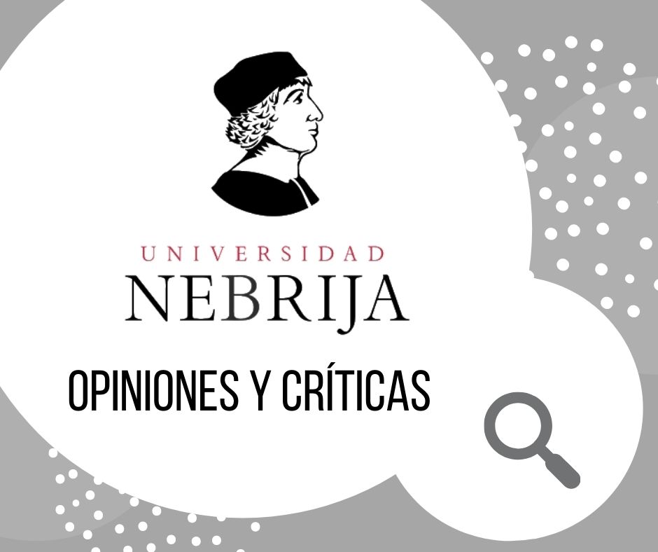 Universidad Nebrija opiniones ⚠️ [¿Qué piensan los alumnos de sus cursos?]