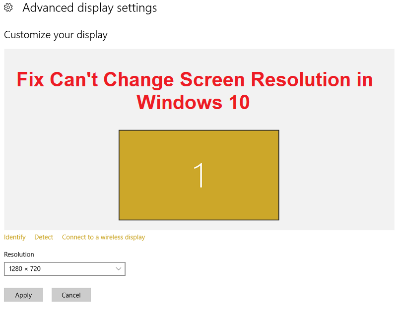 Arreglar no se puede cambiar la resolución de la pantalla en Windows 10