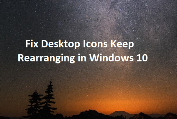 fix-desktop-icons-keep-rearranging-in-windows-10-4624685-8027916-png