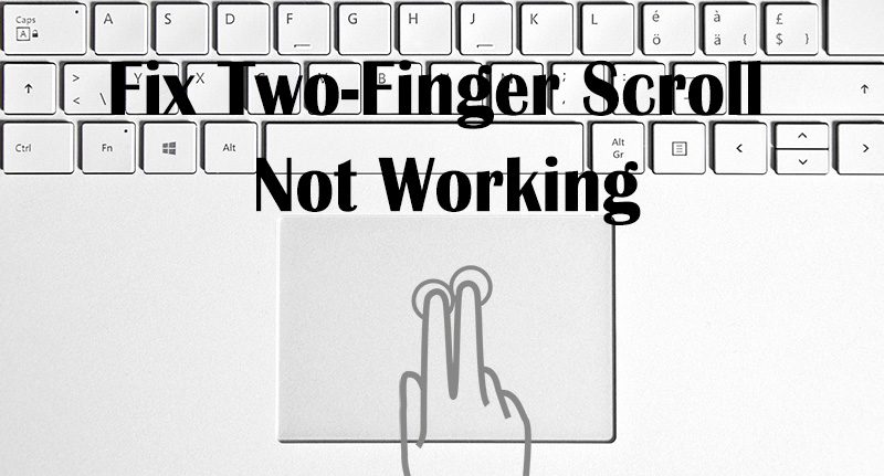 Fix-Zwei-Finger-Scroll-funktioniert-nicht-in-Windows-10-2331276