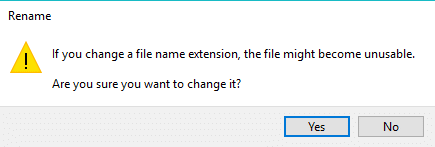 Recibe una advertencia de que al cambiar la extensión del archivo y luego haga clic en Sí