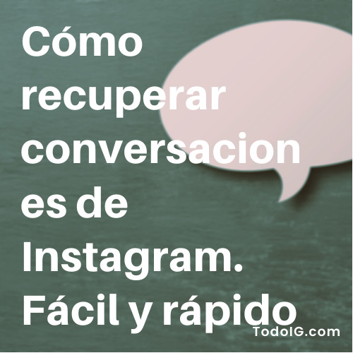 ▷ Cómo recuperar conversaciones de Instagram.  Rapido y facil